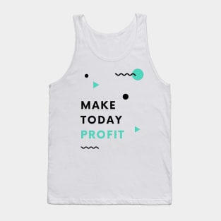 Make Today Profit (Light) Tank Top